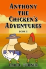 Image for Anthony the Chicken&#39;s Adventures Book II