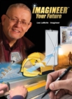 Image for Imagineer Your Future : Discover Your Core Passions