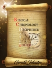 Image for Biblical Chronology Deciphered : BC Dates Solved