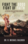 Image for Fight The Good Fight of Faith