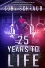 Image for 25 Years to Life