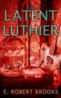 Image for The Latent Luthier