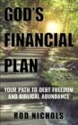 Image for God&#39;s Financial Plan : Your Path to Debt Freedom and Biblical Abundance
