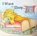 Image for I Want to Sleep...