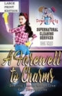 Image for A Farewell to Charms : A Paranormal Mystery with a Slow Burn Romance Large Print Version