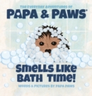 Image for Smells Like Bath Time!