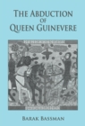 Image for Abduction of Queen Guinevere
