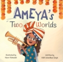 Image for Ameya&#39;s Two Worlds