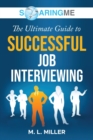 Image for SoaringME The Ultimate Guide to Successful Job Interviewing