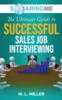 Image for SoaringME The Ultimate Guide to Successful Sales Job Interviewing
