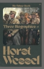 Image for Die Fahne Hoch : Three Biographies of Horst Wessel