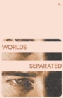 Image for Worlds Separated