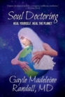 Image for Soul Doctoring : Heal Yourself, Heal the Planet