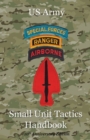 Image for US Army Small Unit Tactics Handbook Tenth Anniversary Edition