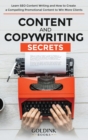 Image for Content and Copywriting Secrets : Learn SEO Content Writing and How to Create a Compelling Promotional Content to Win More Clients