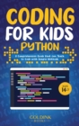 Image for Coding for Kids Python : A Comprehensive Guide that Can Teach Children to Code with Simple Methods