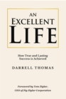 Image for Excellent Life: How True and Lasting Success is Achieved