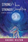 Image for Strong Mom Stronger Daughters : Mindful Minutes