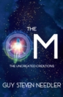 Image for The Om : The Uncreated Creations