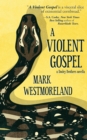 Image for A Violent Gospel