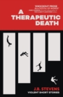 Image for A Therapeutic Death : Violent Short Stories