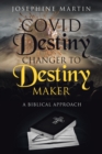 Image for Covid Destiny Changer to Destiny Maker