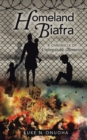 Image for Homeland Biafra : A Chronicle of Unforgettable Memories