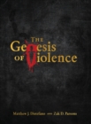 Image for The Genesis of Violence