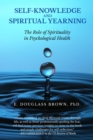 Image for SELF-KNOWLEDGE AND SPIRITUAL YEARNING: The Role of Spirituality in Psychological Health