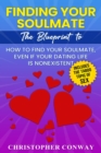 Image for Finding Your Soulmate: The Blueprint to How to Find Your Soulmate, Even if Your Dating Life is Nonexistent