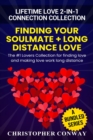 Image for Lifetime Love 2-in-1 Connection Collection: Finding Your Soulmate + Long Distance Love - The #1 Lovers Collection for finding love and making love work long distance