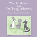 Image for The Kittens and The Baby Skunk