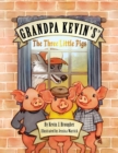 Image for Grandpa Kevin&#39;s...The Three Little Pigs