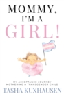 Image for Mommy, I&#39;m a Girl!
