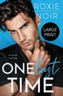 Image for One Last Time (Large Print) : A Second Chance Romance