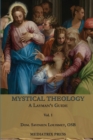 Image for Mystical Theology : A Layman&#39;s Guide; vol. 1