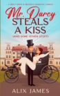 Image for Mr. Darcy Steals a Kiss (and Some Other Stuff)
