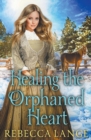 Image for Healing the Orphaned Heart