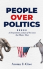 Image for People Over Politics: A Nonpartisan Analysis of the Issues that Matter Most