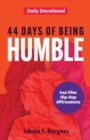 Image for 44 Days of Being Humble : Daily Devotional