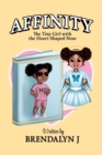 Image for Affinity : The Tiny Girl with the Heart-Shaped Nose