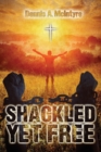 Image for Shackled Yet Free