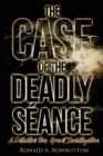 Image for The Case of the Deadly S?ance