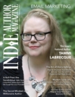 Image for Indie Author Magazine Featuring Tammi Labrecque : Email Marketing, Building Your Mailing List, Author Newsletter Strategies, and Connecting with Readers