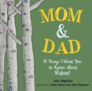 Image for Mom &amp; Dad : 10 Things I Want You to Know About Nature!