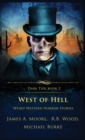 Image for West of Hell : Weird Western Horror Stories