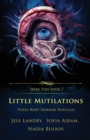 Image for Little Mutilations : Three Body Horror Novellas