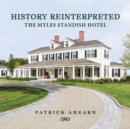 Image for History reinterpreted  : the Myles Standish Hotel