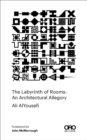 Image for The labyrinth of rooms  : an architectural allegory