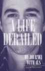 Image for A Life Derailed : My Journey with ALS
